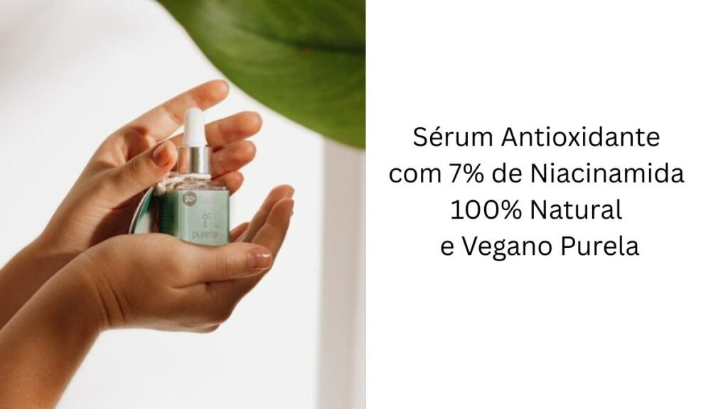 Serum Antioxidante com Niacinamida Natural e Vegano e bom
